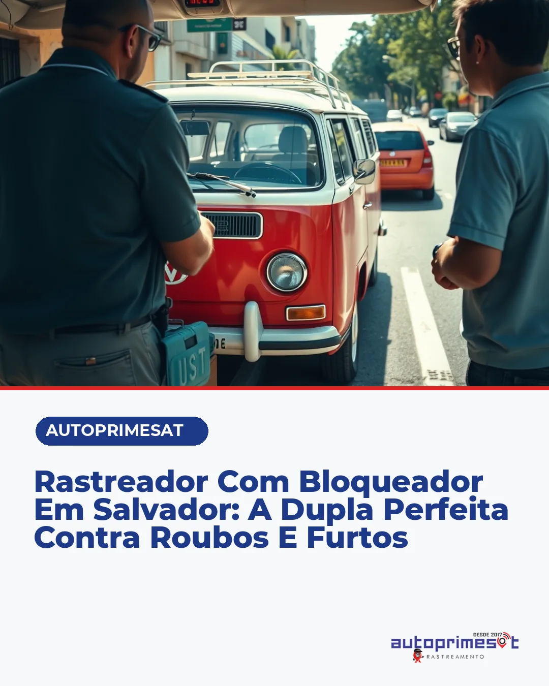 Rastreador com Bloqueador em Salvador: A Dupla Perfeita Contra Roubos e Furtos